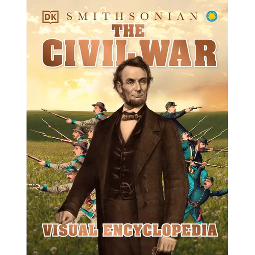 The Civil War: A Visual Encyclopedia of the American Civil War - Hardcover
