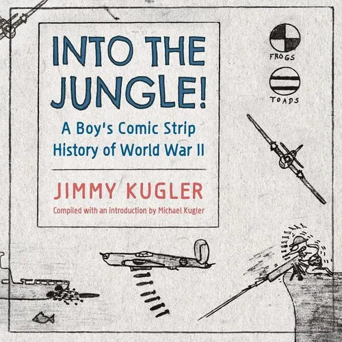 Into the Jungle!: A Boy's Comic Strip History of World War II (Hardback) - Hardcover