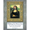 Walking the Mona Lisa: The True Story of Ilsa Axel Rose, the Quenn of the Hunting Dogs - Paperback