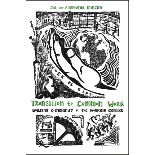 Transition to Common Work: Building Community at the Working Centre - Paperback