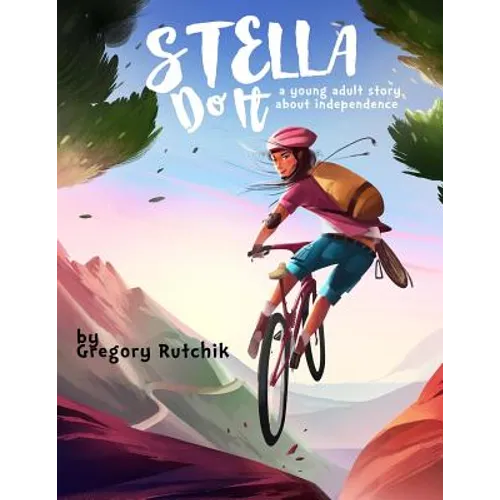 Stella Do It: A Young Adult Story About Independence - Paperback