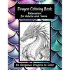 Dragon Coloring Book - Relaxation for Adults and Teens: 60 Gorgeous Dragons to Color - Paperback