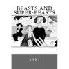 Beasts and Super-Beasts - Paperback