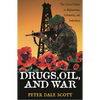 Drugs, Oil, and War: The United States in Afghanistan, Colombia, and Indochina - Paperback