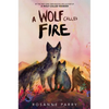A Wolf Called Fire - Hardcover