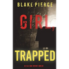 Girl, Trapped (An Ella Dark FBI Suspense Thriller-Book 8) - Hardcover