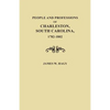 People and Professions of Charleston, South Carolina, 1782-1803 - Paperback