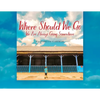 Where Should We Go: We Are Always Going Somewhere - Paperback