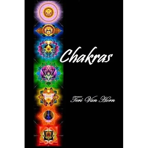 Chakras: A guide to your major, spiritual and minor energy centers - Paperback