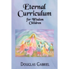 Eternal Curriculum for Wisdom Children: Intuitive Learning and the Etheric Body - Paperback