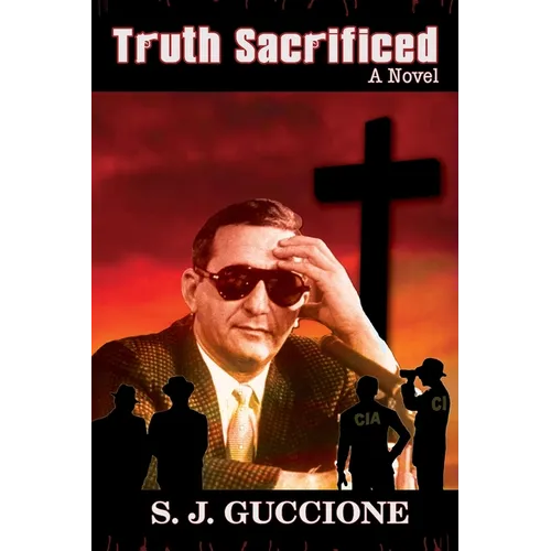 Truth Sacrificed: The Novel - Anniversary Edition - Paperback