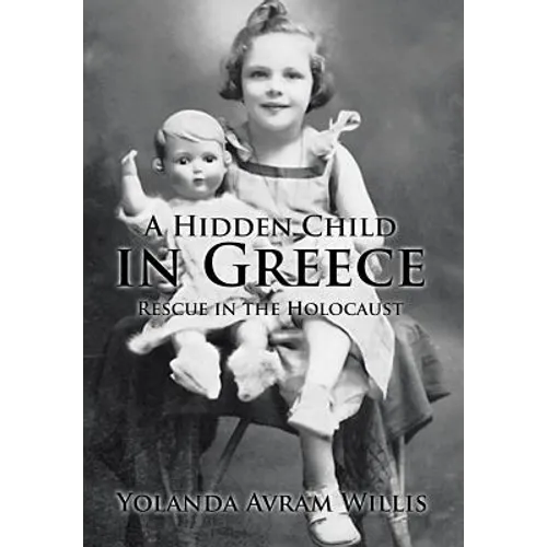 A Hidden Child in Greece: Rescue in the Holocaust - Hardcover