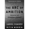 The Arc of Ambition: Defining the Leadership Journey - Paperback