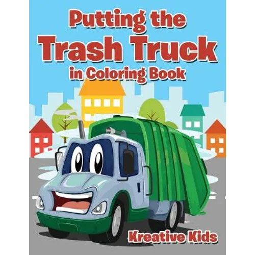 Putting the Trash Truck in Coloring Book - Paperback