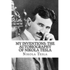 My Inventions: The Autobiography of Nikola Tesla - Paperback