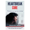 Heartbreak Cure: The fastest way to get over a breakup - Paperback