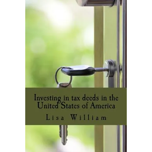 Investing in tax deeds in the United States of America - Paperback
