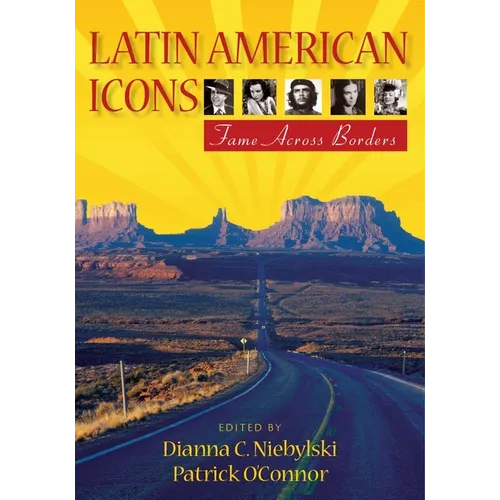 Latin American Icons: Fame Across Borders - Paperback