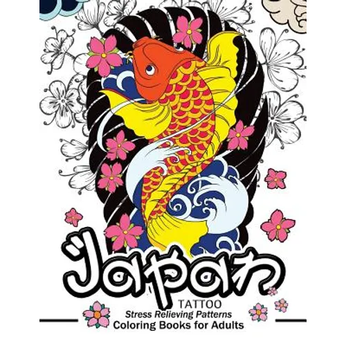 Japan Tattoo Coloring Books: A Fantastic Selection of Exciting Imagery - Paperback
