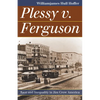 Plessy v. Ferguson: Race and Inequality in Jim Crow America - Paperback