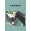 The Whiffle Ball Killer: A true story and my witness statement - Paperback