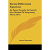 Partial Differential Equations: An Essay Towards An Entirely New Method Of Integrating Them (1871) - Paperback