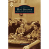Hot Springs: From Capone to Costello - Hardcover