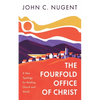 The Fourfold Office of Christ: A New Typology for Relating Church and World - Paperback