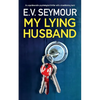My Lying Husband: An unputdownable psychological thriller with a breathtaking twist - Paperback
