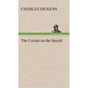 The Cricket on the Hearth - Hardcover