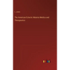 The American Eclectic Materia Medica and Therapeutics - Hardcover