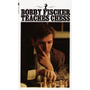 Bobby Fischer Teaches Chess - Mass Market Paperbound