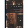 Louis Agassiz: His Life and Correspondence; Volume 2 - Paperback