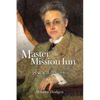 Master of the Mission Inn: : Frank A. Miller, A Life. - Paperback