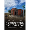 Forgotten Colorado: Northern Region - Paperback