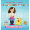 El Monstruo Bully (Las Aventuras de Los Ayos) - Hardcover
