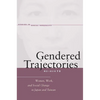 Gendered Trajectories: Women, Work, and Social Change in Japan and Taiwan - Hardcover