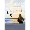 My Bird - Hardcover