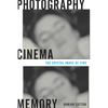 Photography, Cinema, Memory: The Crystal Image of Time - Paperback