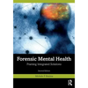 Forensic Mental Health: Framing Integrated Solutions - Paperback