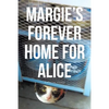 Margie's Forever Home For Alice - Paperback