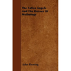 The Fallen Angels And The Heroes Of Mythology - Paperback