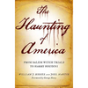 The Haunting of America: From the Salem Witch Trials to Harry Houdini - Paperback