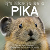 It's Nice to Be a Pika - Board Book