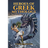 Heroes of Greek Mythology - Paperback