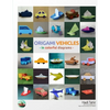 Origami Vehicles - In Colorful Diagrams - Paperback