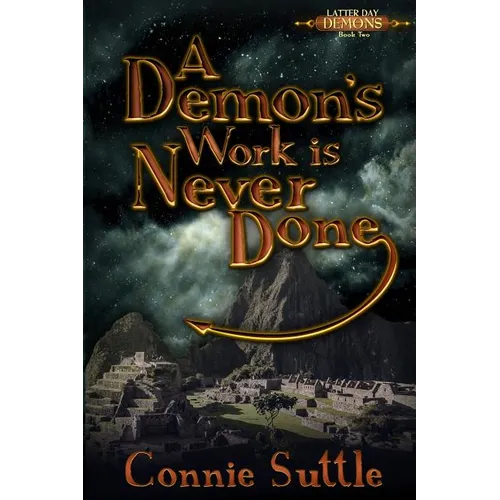 A Demon's Work Is Never Done: Latter Day Demons, Book 2 - Paperback