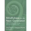 Mindfulness for the Next Generation: Helping Emerging Adults Manage Stress and Lead Healthier Lives - Paperback