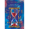 Carpe Diem Redeemed: Seizing the Day, Discerning the Times - Paperback