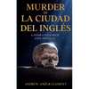 Murder in La Ciudad del Inglés. A Poor Little Rich Kids Novella. - Paperback